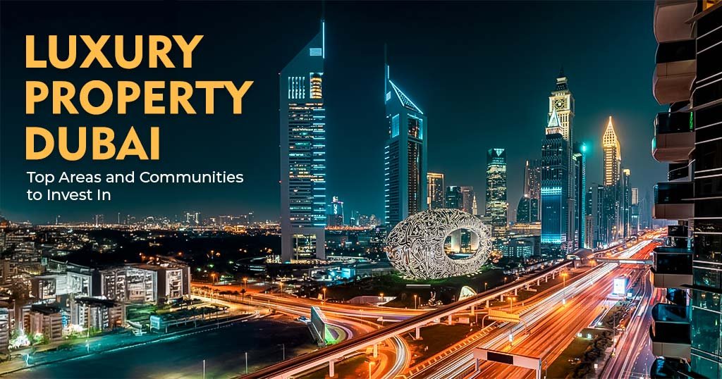 Dubai Top Luxury Property Area